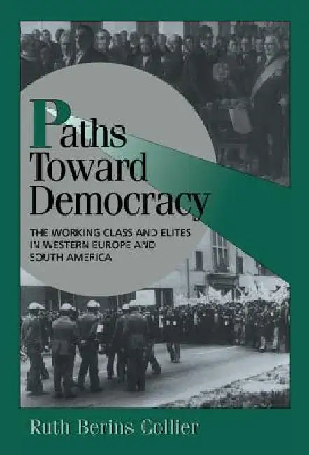 Paths toward Democracy by Ruth Berins Collier