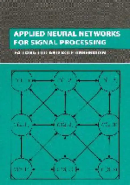 Applied Neural Networks for Signal Processing by Fa-Long Luo, Rolf Unbehauen