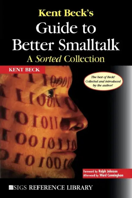 Kent Beck's Guide to Better Smalltalk by Kent Beck