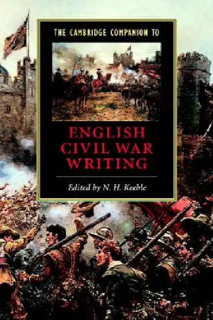 The Cambridge Companion to Writing of the English Revolution by N. H. Keeble