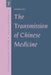 The Transmission of Chinese Medicine by Elisabeth Hsu