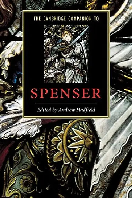 The Cambridge Companion to Spenser by Andrew Hadfield, Hadfield Andrew