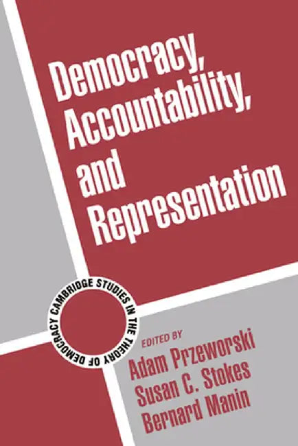 Democracy, Accountability, and Representation by Adam Przeworski