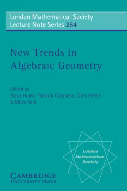 New Trends in Algebraic Geometry by Klaus Hulek, M. Reid, K. Hulek