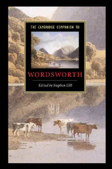 The Cambridge Companion to Wordsworth by Stephen Gill, Gill Stephen