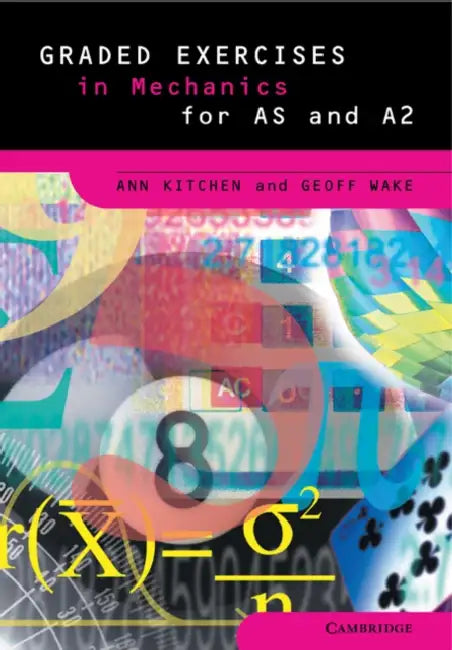Graded Exercises in Mechanics by Ann Kitchen, Geoff Wake