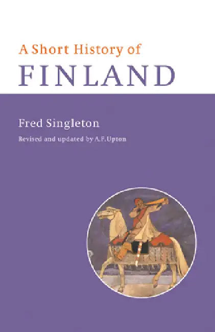 A Short History of Finland by Fred Singleton