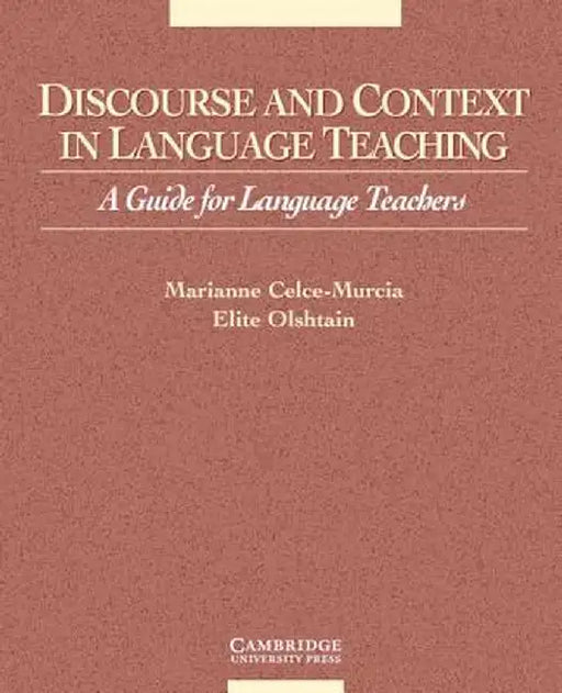 Discourse and Context in Language Teaching: A Guide for Language Teachers by Marianne Celce-Murcia