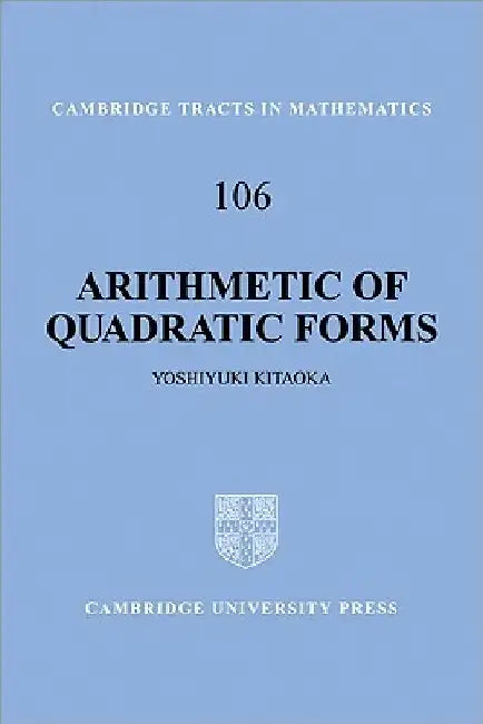 Arithmetic of Quadratic Forms by Yoshiyuki Kitaoka