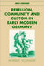Rebellion, Community and Custom in Early Modern Germany by Norbert Schindler