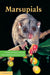 Marsupials by Patricia J. Armati, Chris R. Dickman, Ian D. Hume
