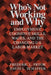 Who's Not Working and Why: Employment, Cognitive Skills, Wages, and the Changing U.S. Labor Market by Frederic L. Pryor, David L. Schaffer