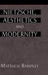 Nietzsche, Aesthetics and Modernity by Matthew Rampley