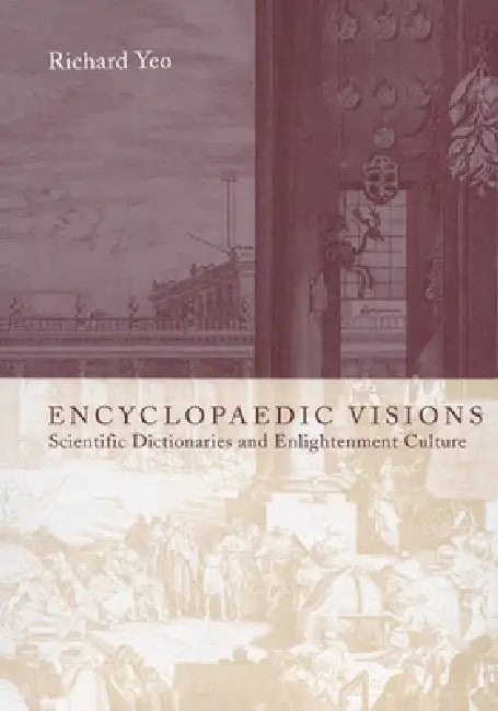 Encyclopaedic Visions by Richard Yeo