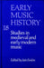 Early Music History: Volume 18: Studies in Medieval and Early Modern Music by Iain Fenlon