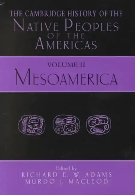 The Cambridge History of the Native Peoples of the Americas 2 Part Hardback Set by Richard E. W. Adams, Murdo J. MacLeod