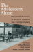 The Adolescent Alone by Jeffrey Blustein, Carol Levine, Nancy Dubler