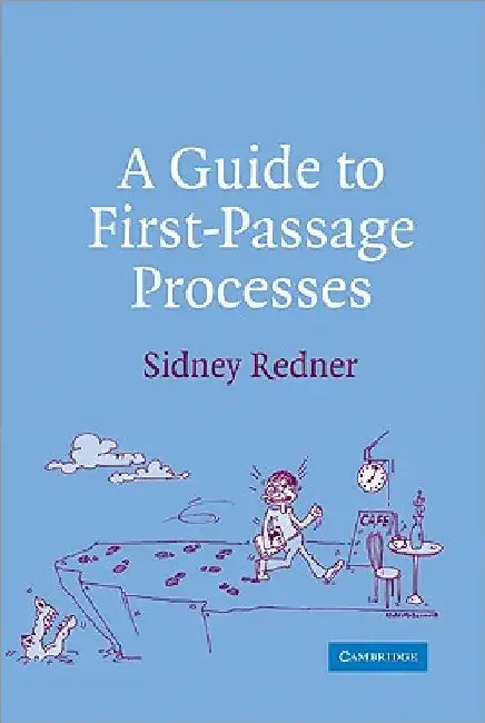 A Guide to First-Passage Processes by Sidney Redner