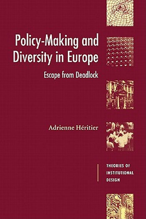 Policy-Making And Diversity In Europe: Escape from Deadlock by Adrienne Heritier