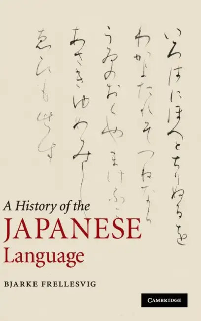 A History of the Japanese Language by Bjarke Frellesvig