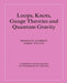 Loops, Knots, Gauge Theories and Quantum Gravity by Rodolfo Gambini, Jorge Pullin, Peter Landshoff