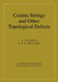 Cosmic Strings and Other Topological Defects by Alexander Vilenkin, E. P. S. Shellard, A. Vilenkin