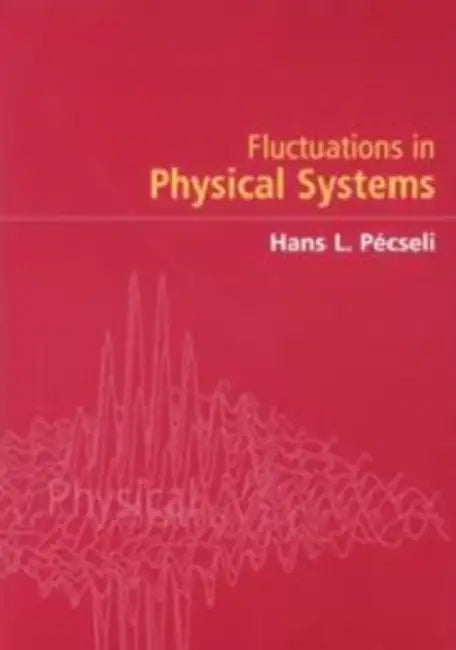 Fluctuations in Physical Systems by Hans L. Pecseli