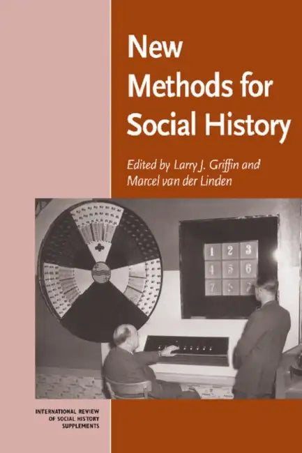New Methods for Social History by Larry J. Griffin, Larry Griffen, Josepha Sherman