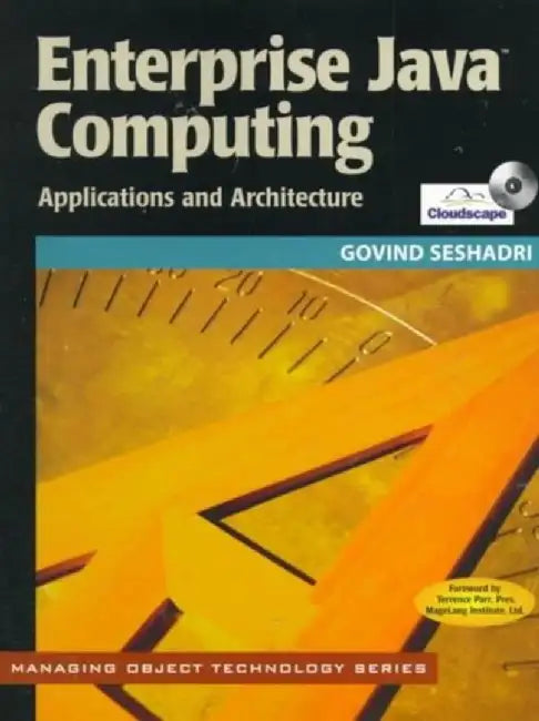 Enterprise Java Computing: Applications and Architectures by Terence Parr