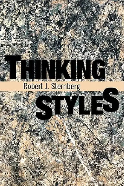 Thinking Styles by Robert J. Sternberg, Sternberg Robert J.