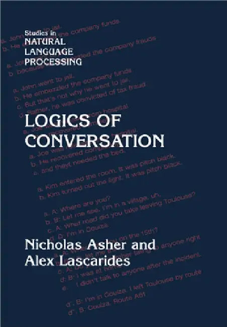 Logics of Conversation by N. Asher