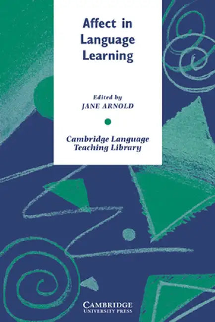 Affect in Language Learning by Jane Arnold