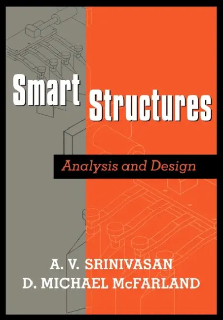Smart Structures by A. V. Srinivasan, A. V. Stinivasan, D. Michael McFarland