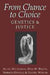 From Chance To Choice: Genetics and Justice by Allen Buchanan, Dan W. Brock