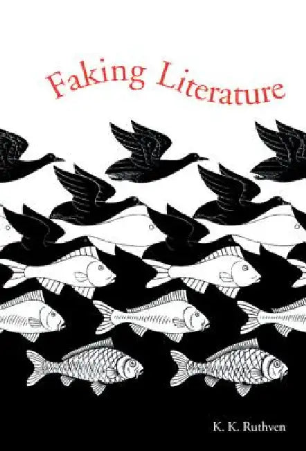 Faking Literature by K. K. Ruthven