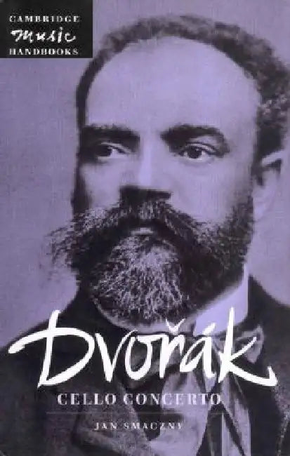 Dvorák: Cello Concerto by Jan Smaczny