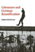 Literature and German Reunification by Stephen Brockmann, Brockmann Stephen, H. B. Nisbet