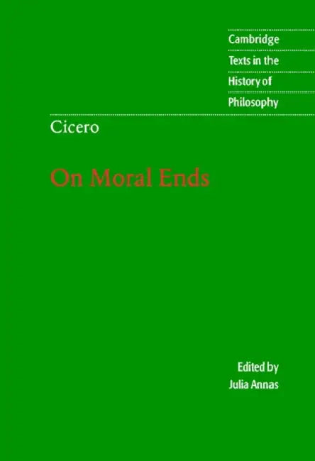 Cicero: On Moral Ends by Marcus Tullius Cicero, Julia Annas, Raphael Woolf