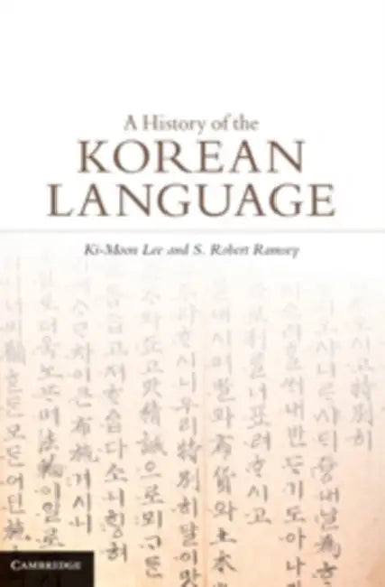 A History of the Korean Language by Ki-Moon Lee, S. Robert Ramsey