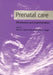 Prenatal Care by Marie C. McCormick, Joanna E. Siegel