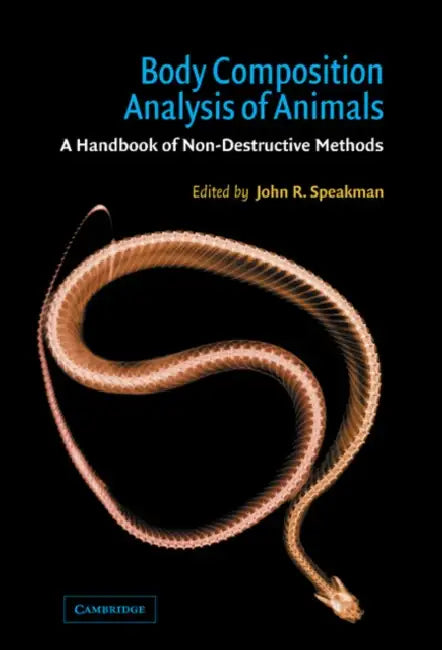 Body Composition Analysis of Animals by John R. Speakman