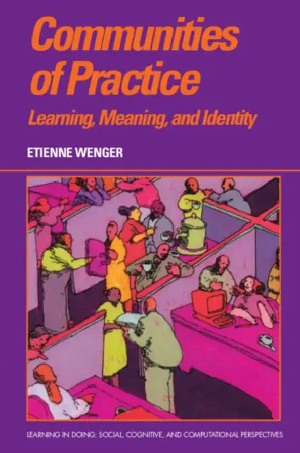 Communities of Practice by Etienne Wenger