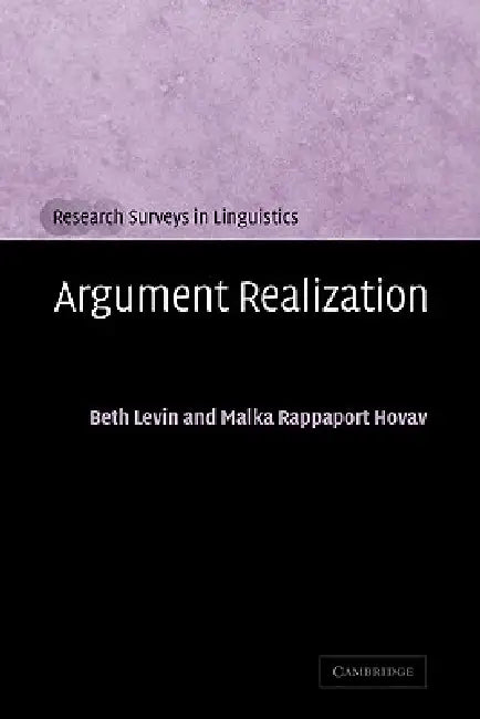 Argument Realization by Beth Levin, Malka Rappaport Hovav