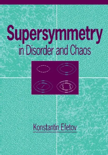 Supersymmetry in Disorder and Chaos by Konstantin Efetov