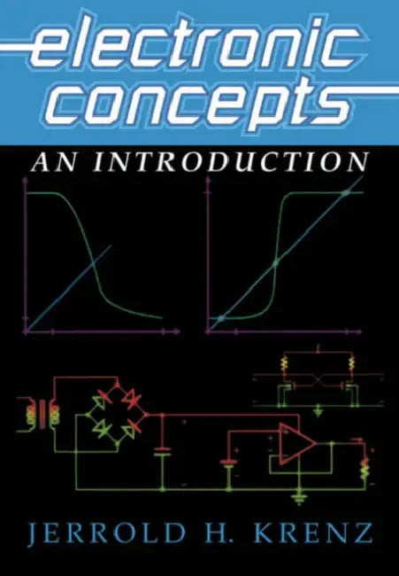 Electronic Concepts: An Introduction by Jerrold H. Krenz