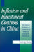 Inflation and Investment Controls in China by Yasheng Huang