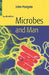 Microbes and Man by John Postgate, J. R. Postgate