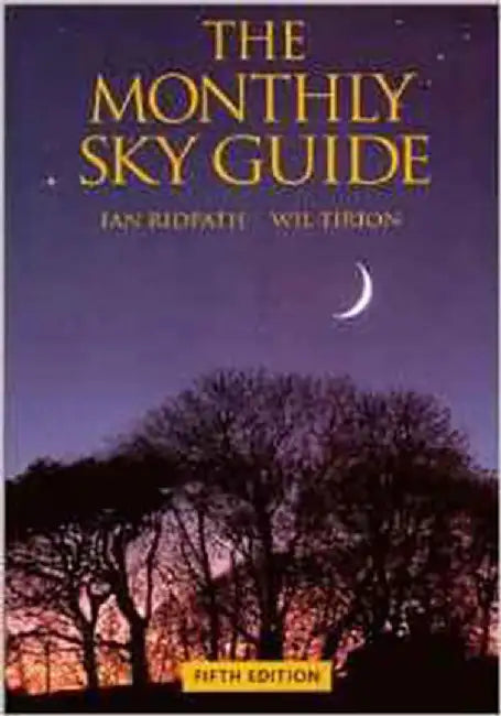 The Monthly Sky Guide by Ian Ridpath, Wil Tirion