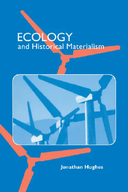 Ecology and Historical Materialism by Jonathan R. T. Hughes, John Roemer, G. A. Cohen