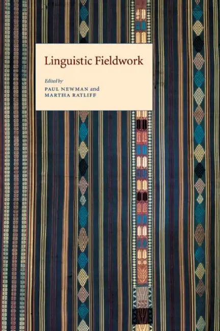 Linguistic Fieldwork by Paul Newman, Martha Ratliff